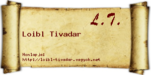 Loibl Tivadar névjegykártya